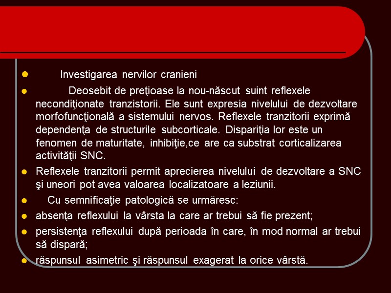 Investigarea nervilor cranieni Investigarea nervilor cranieni